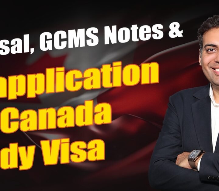 Refusal, GCMS Notes & Reapplication for Canada Study Visa