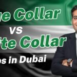 Blue Collar vs White Collar jobs in Dubai