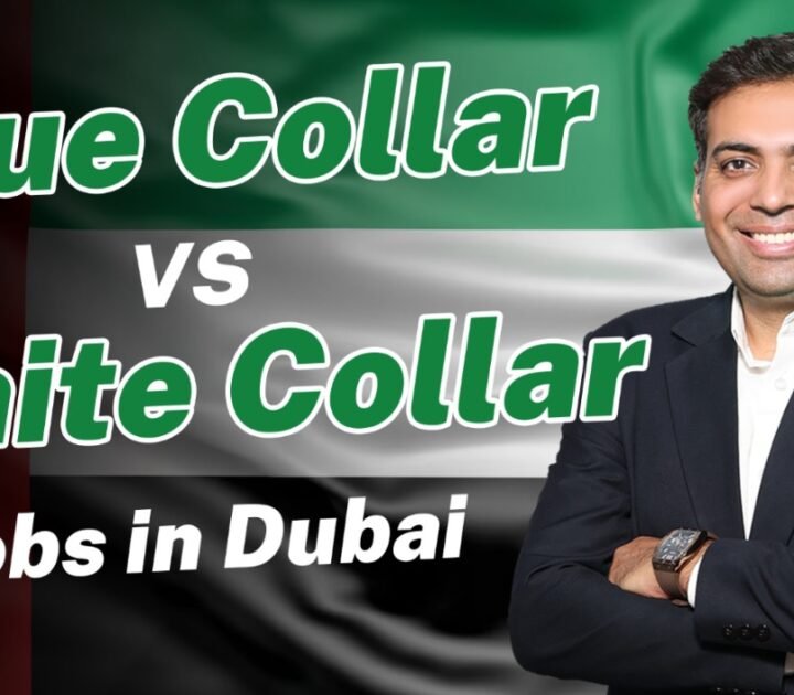 Blue Collar vs White Collar jobs in Dubai