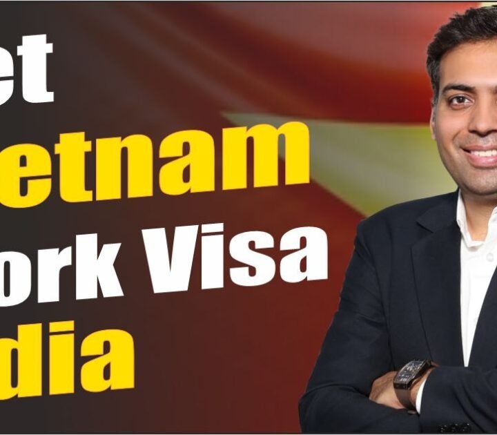 Get vietnam work visa india