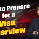 How to Prepare for a Visa Interview