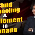 Child Schooling & Settelment in Canada