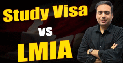 Study Visa vs LMIA