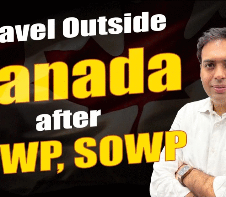 Travel Outside Canada After PGWP, SOWP