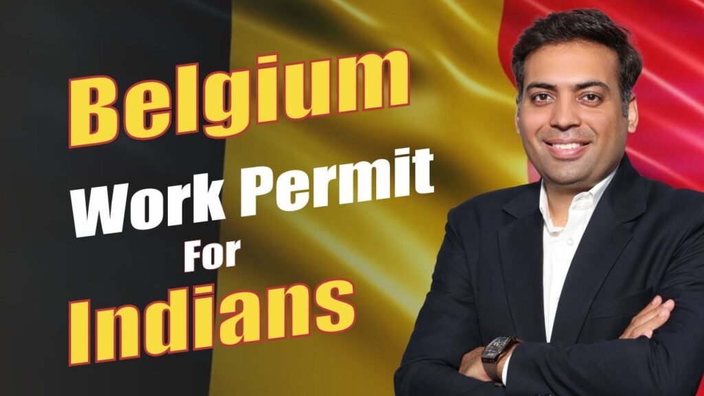 Belgium Work Permit for Indians