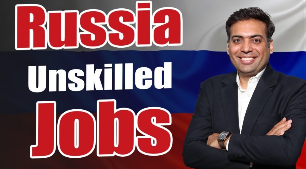 Russia Unskilled Jobs