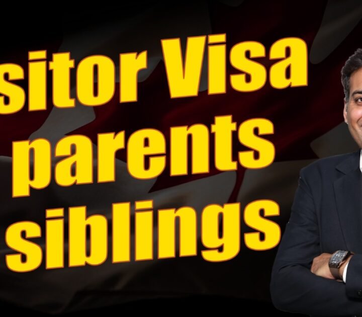 Visitor Visa of Parents + Siblings