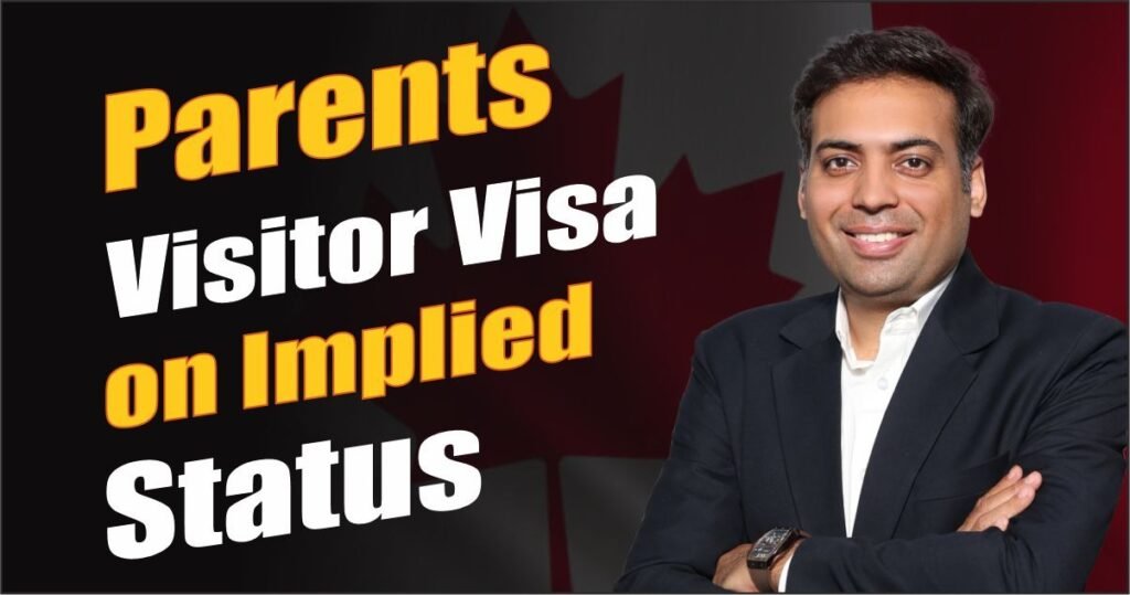 Parents Visitor Visa on Imolied Status