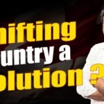 Is Shifting Country a Solution ?