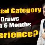 Special Category draws with months Experience ?