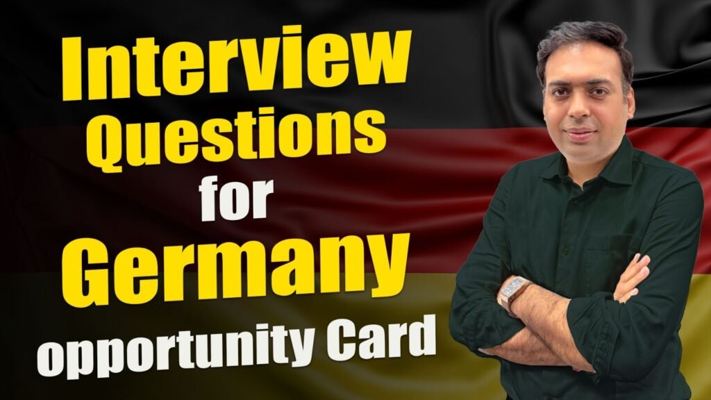 Germany Opportunity Card Interview Questions – Complete Preparation Guide