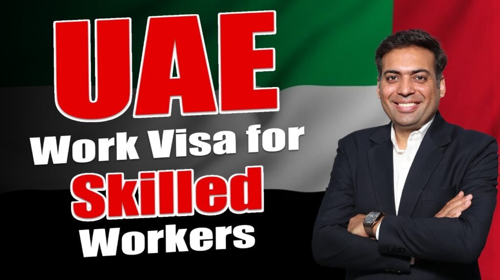 UAE Work Visa for Skilled Workers