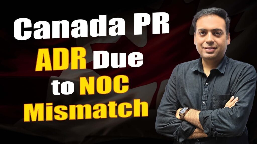 Canada PR ADR Due to NOC Mismatch