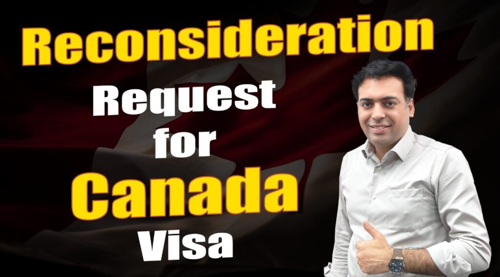 Reconsideration Request For Canada Visa
