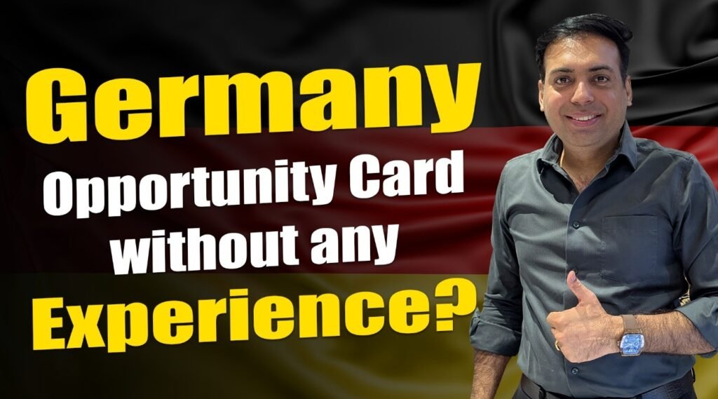 Germany Opportunity Card without any Experience?