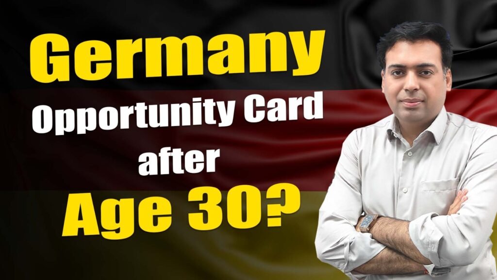 Germany Opportunity card after age 30?