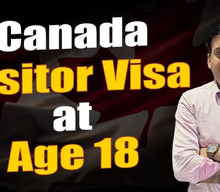 Canada Visitor Visa at Age 18