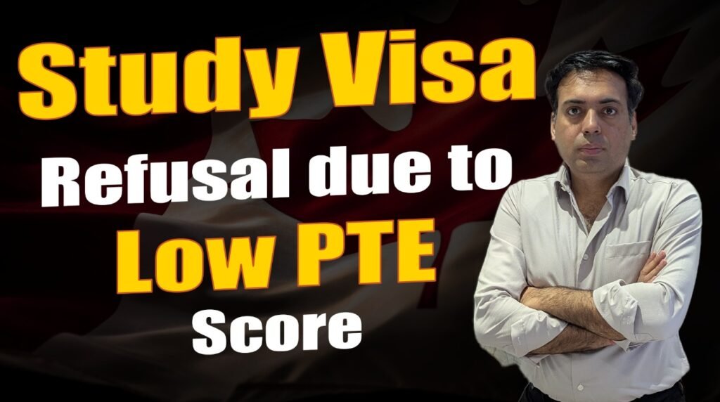 Study Visa Refusal due to Low PTE Score