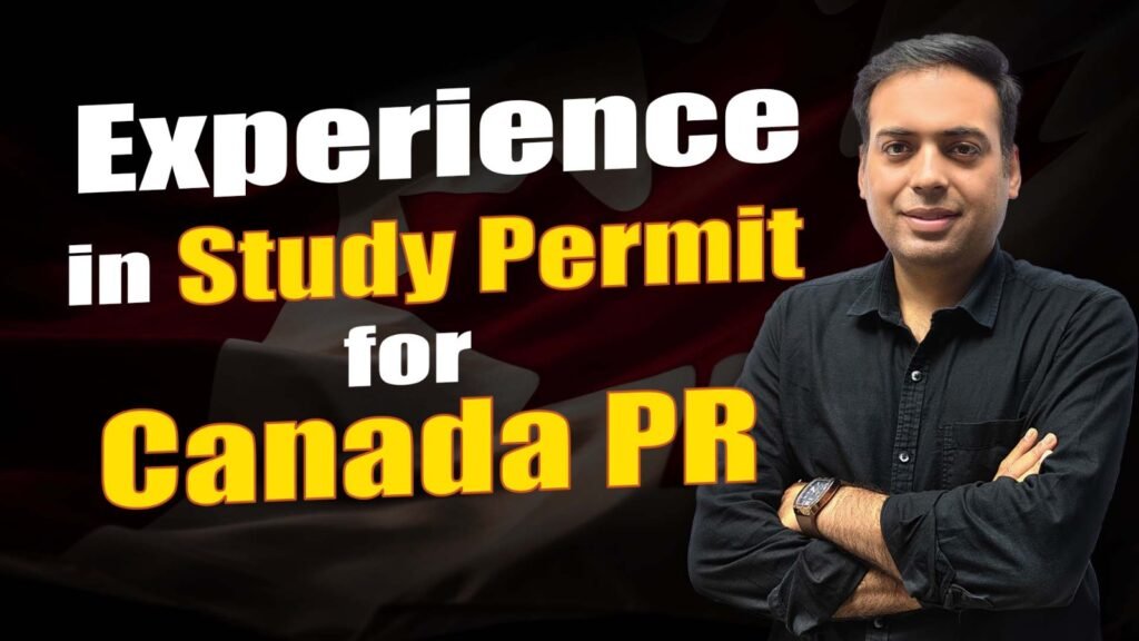 Experience in Study Permit for Canada PR