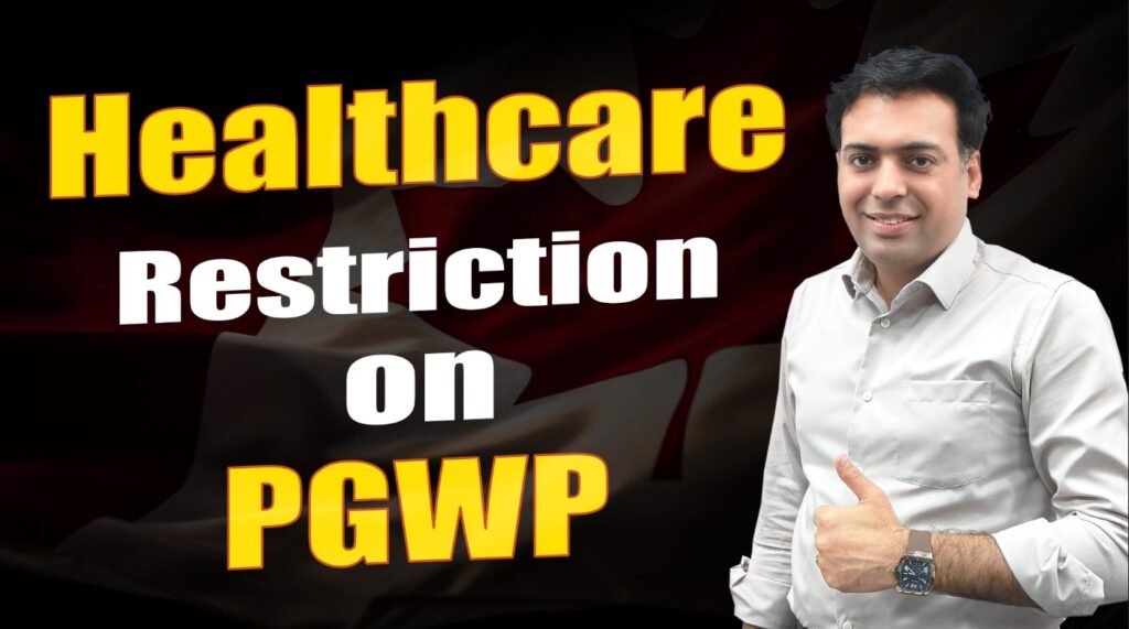 Healthcare Restriction on PGWP