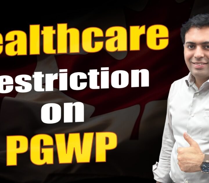 Healthcare Restriction on PGWP