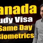 Canada Study Visa on Same Day of Biometrics