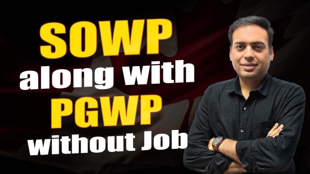 SOWP along with PGWP without Job
