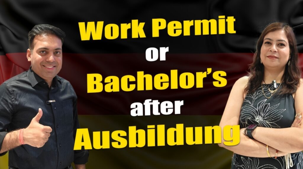 Work Permit or Bachelor's after Ausbidung