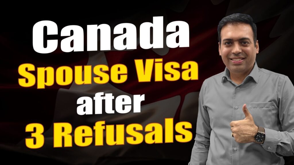 Canada Spouse Visa after 3 Refusals