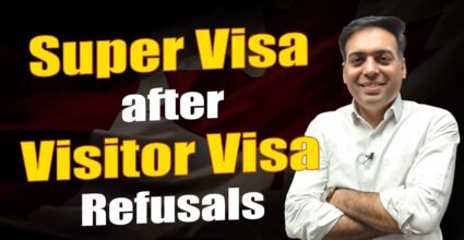 Super Visa after Visitor Visa Refusals