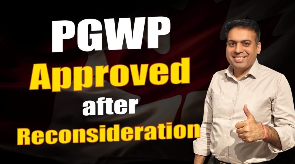 PGWP Approved after Reconsideration