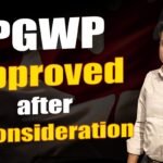 PGWP Approved after Reconsideration