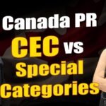 Canada PR CEC vs Special Categories