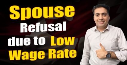 Spouse Refusal due to Low Wage Rate