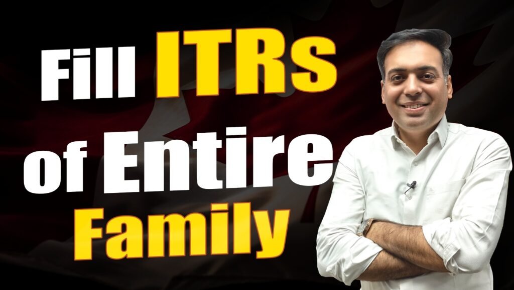 Fill ITRs of Entire Family