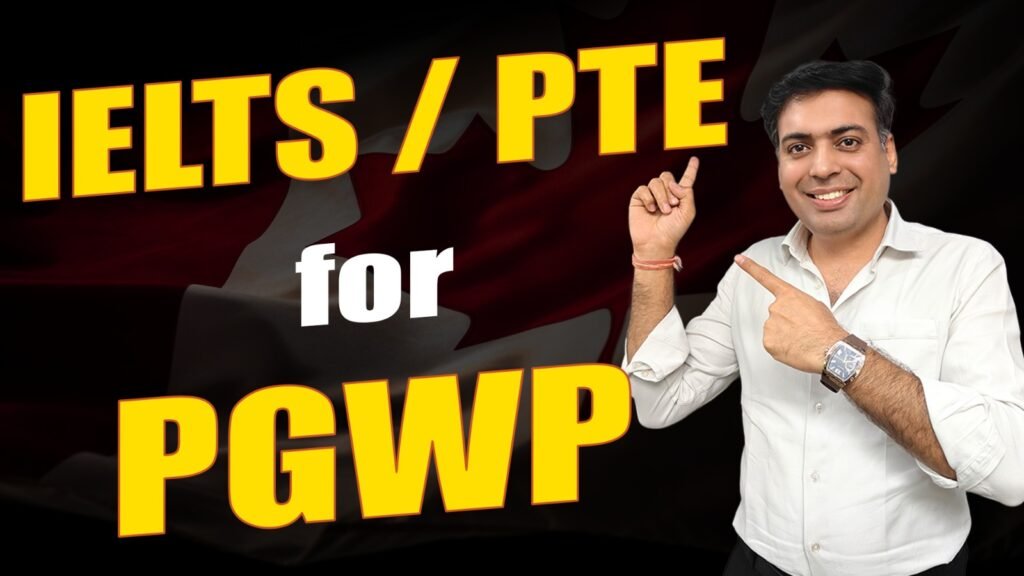 IELTS / PTE for PGWP