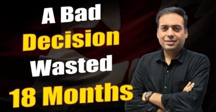 A Bad Decision Wasted 18 Months