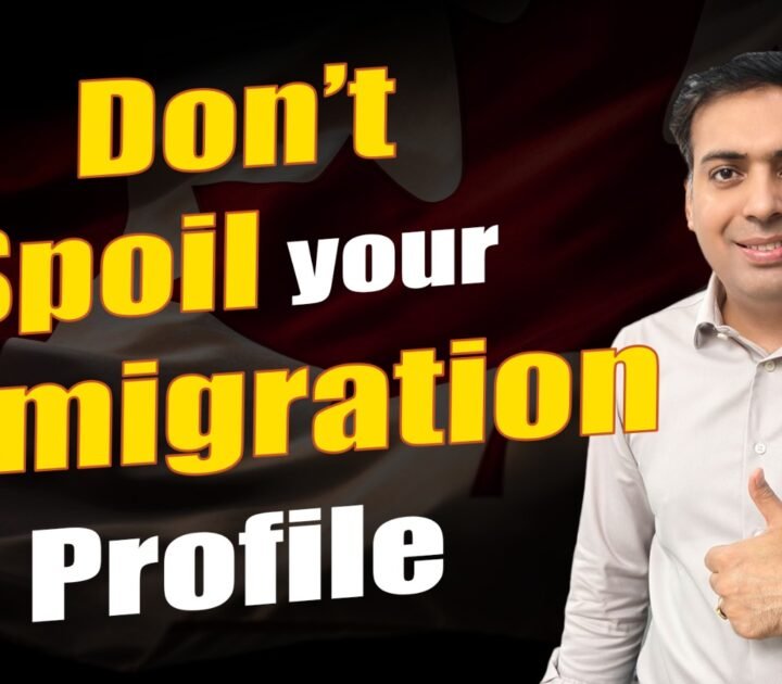 Dont Spoil your Immigration Profile