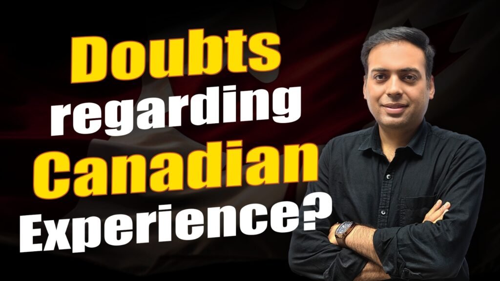 Douts regarding Canadian Experience ?