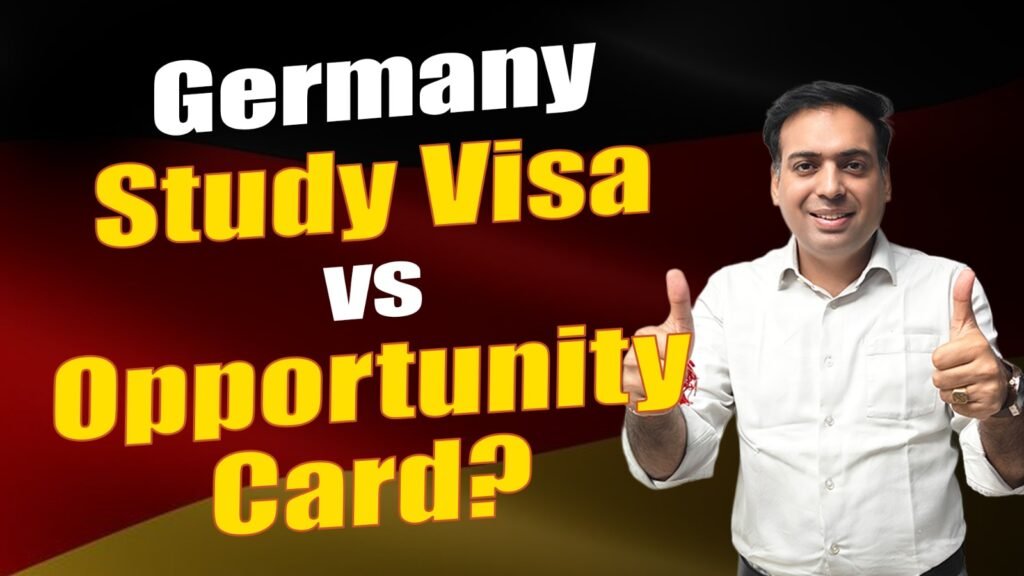 Germany Study Visa vs Opportunity Card ?