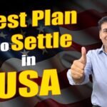 Best Plan to Settle in USA