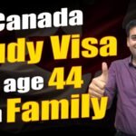 Canada Study Visa at age 44 with Family