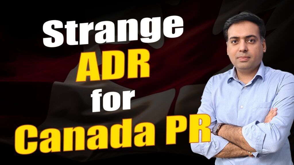Strange ADR for Canada PR