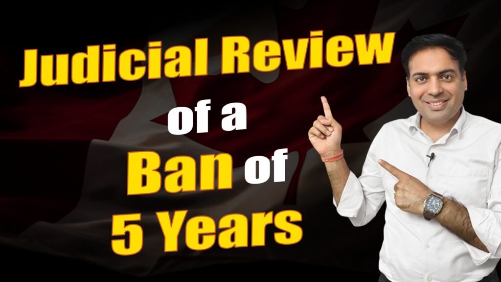 Judicial Review of a Ban of 5 Years
