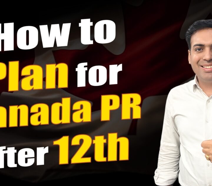 How to Plan for Canada PR After 12th