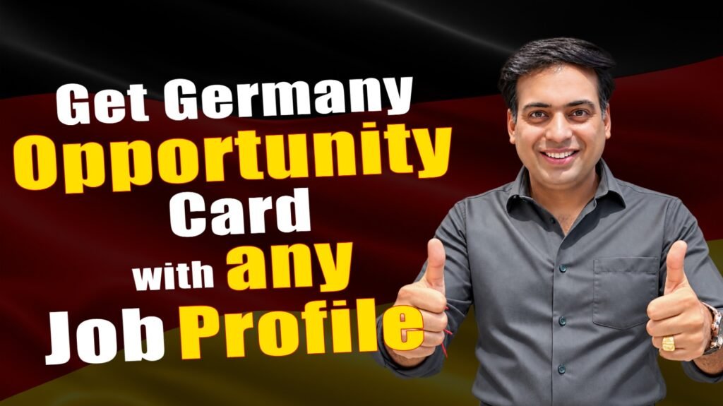 Get Germany Opportunity Card with any Problem