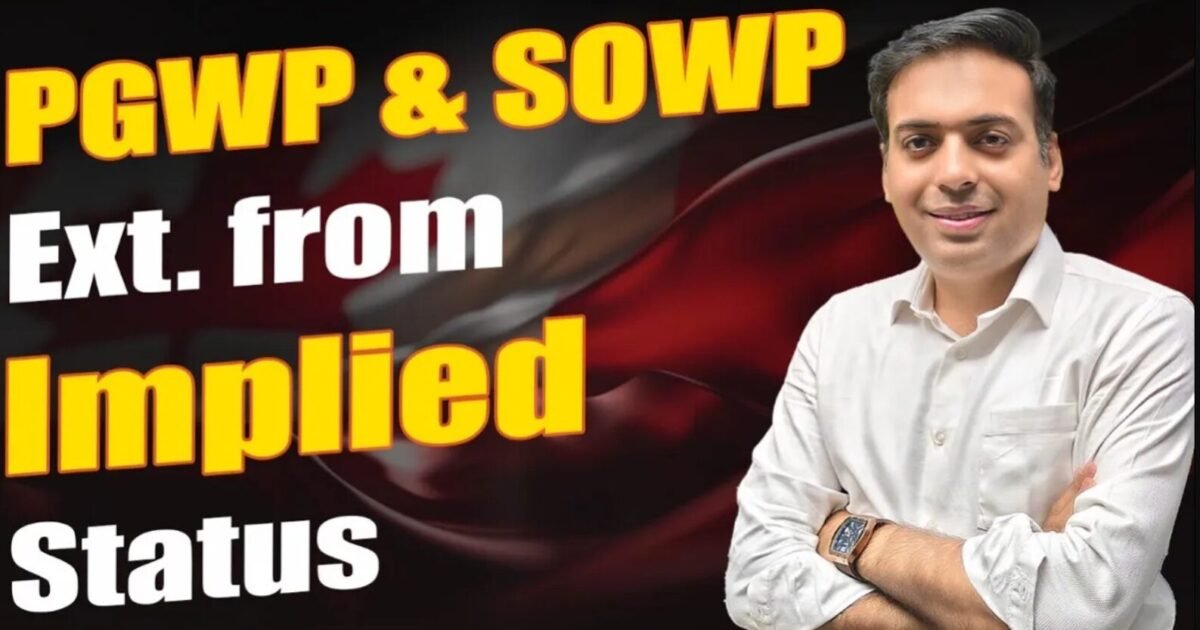 PGWP & SOWP Ext. from Implied Status