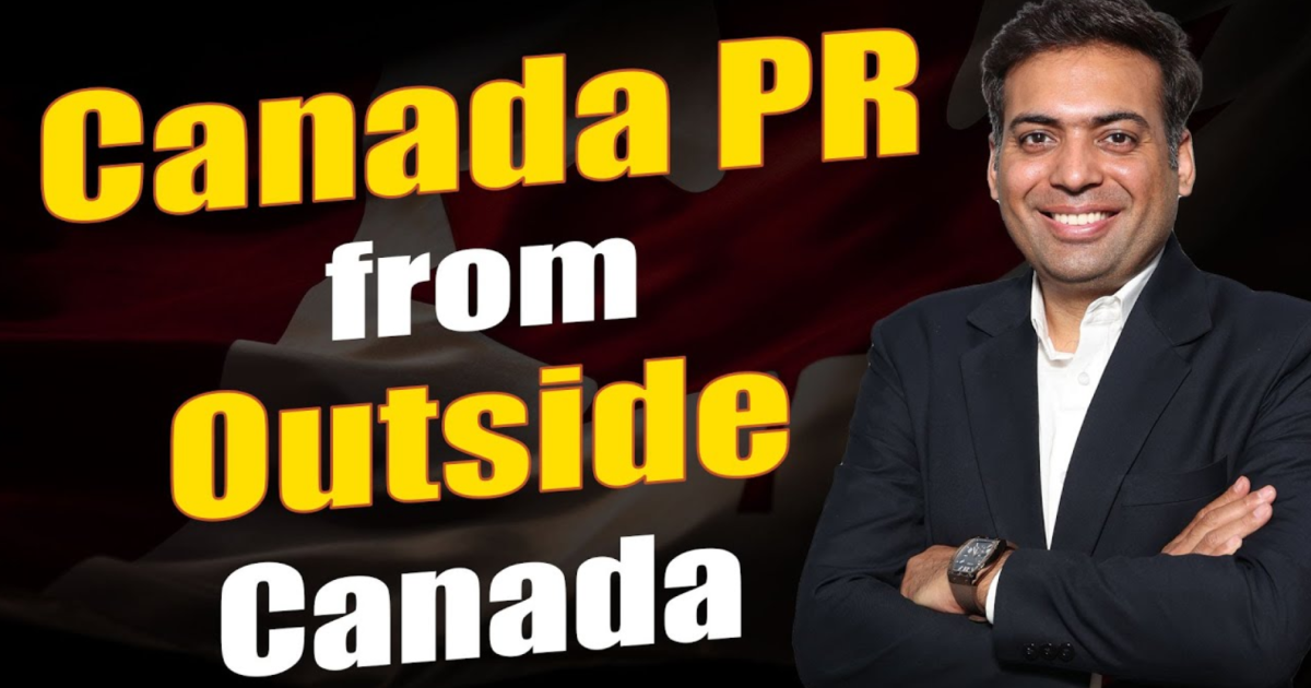 Canada PR from Outside Canada