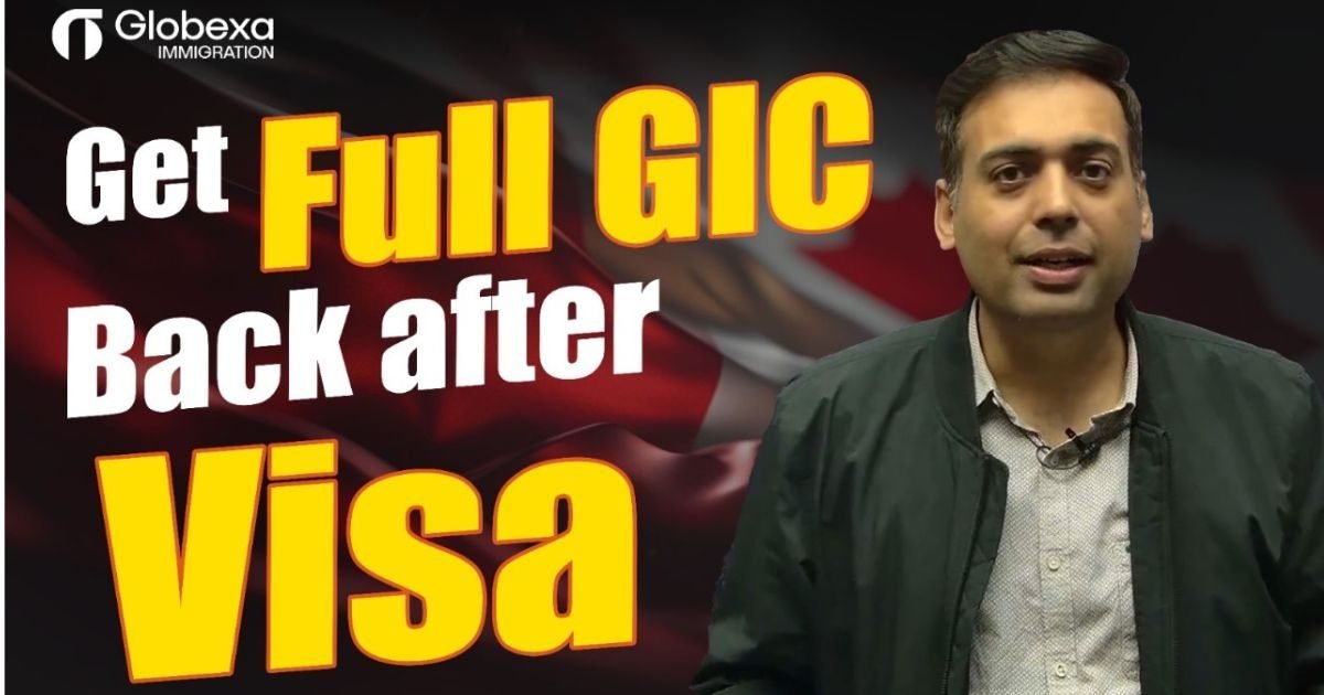 Get Full GIC Back after Visa Get Full GIC Back after Visa