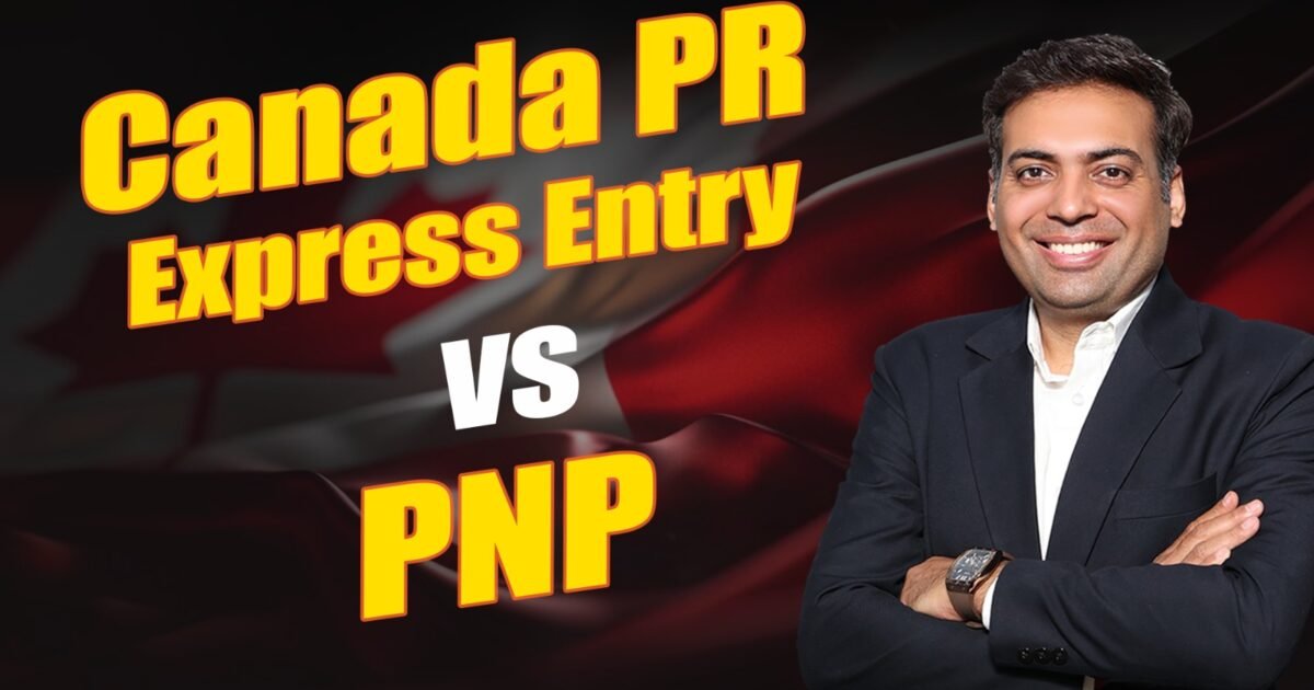 Canada PR Express entry vs PNP